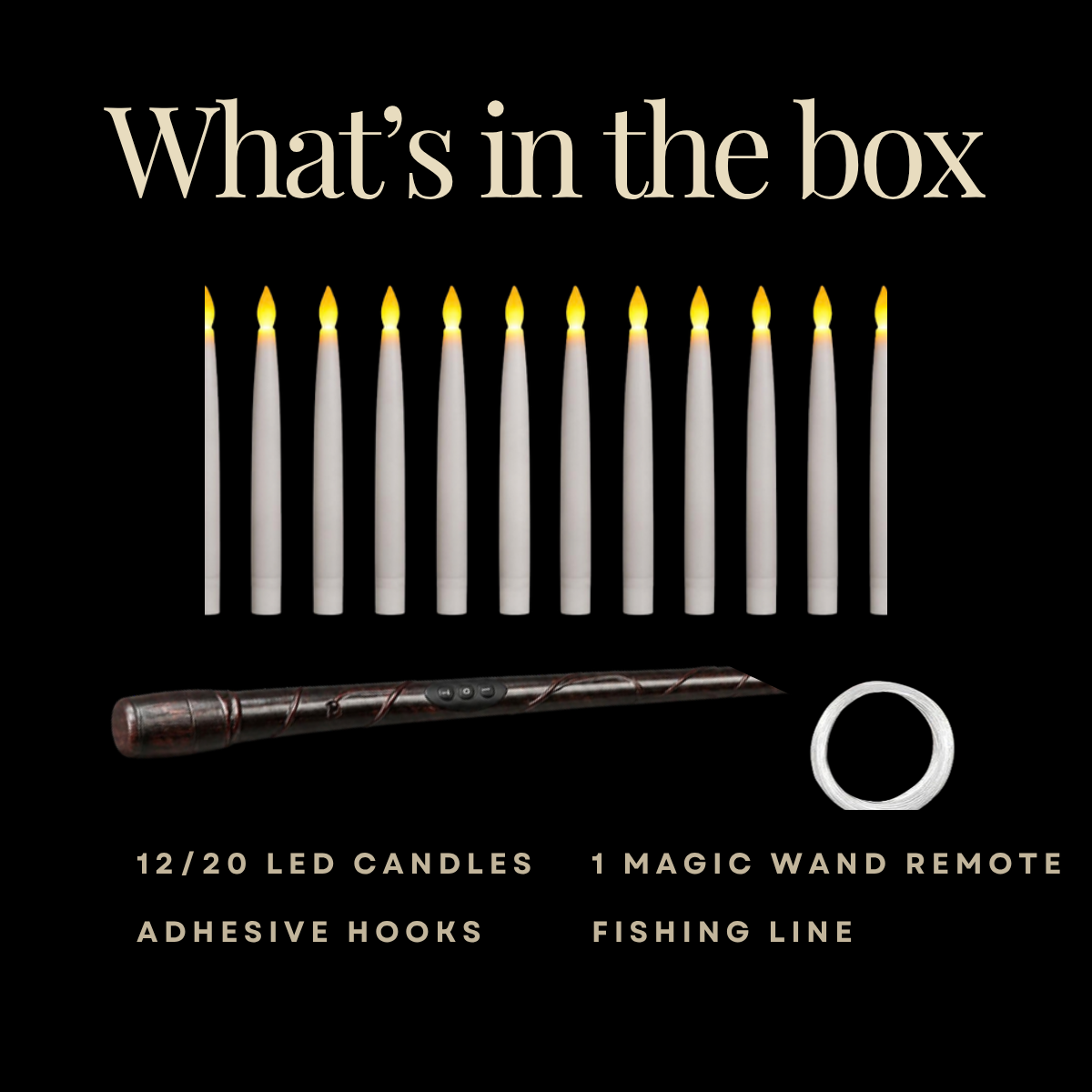 What's in the box: LED candles, wand remote, adhesive hooks, fishing line